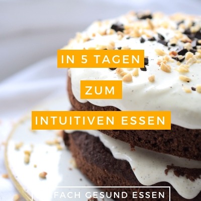 Intuitiv essen challenge Intuitive Ernährung Anleitung